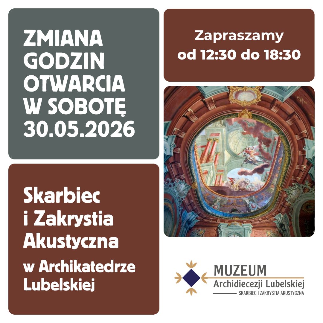 Zmiana godzin otwarcia Skarbca i&nbsp;Zakrystii Akustycznej 30.05